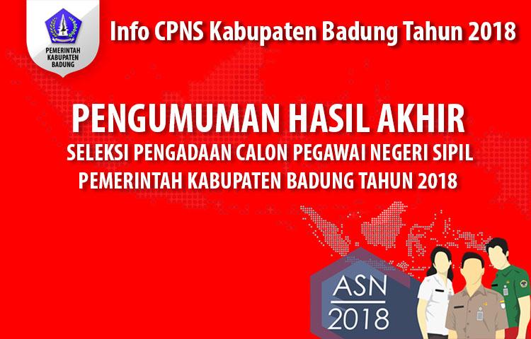 Pengumuman Hasil Akhir Seleksi Calon  Pegawai Negeri Sipil (CPNS) Kabupaten  Badung Tahun 2018 